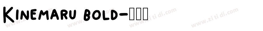 Kinemaru bold字体转换